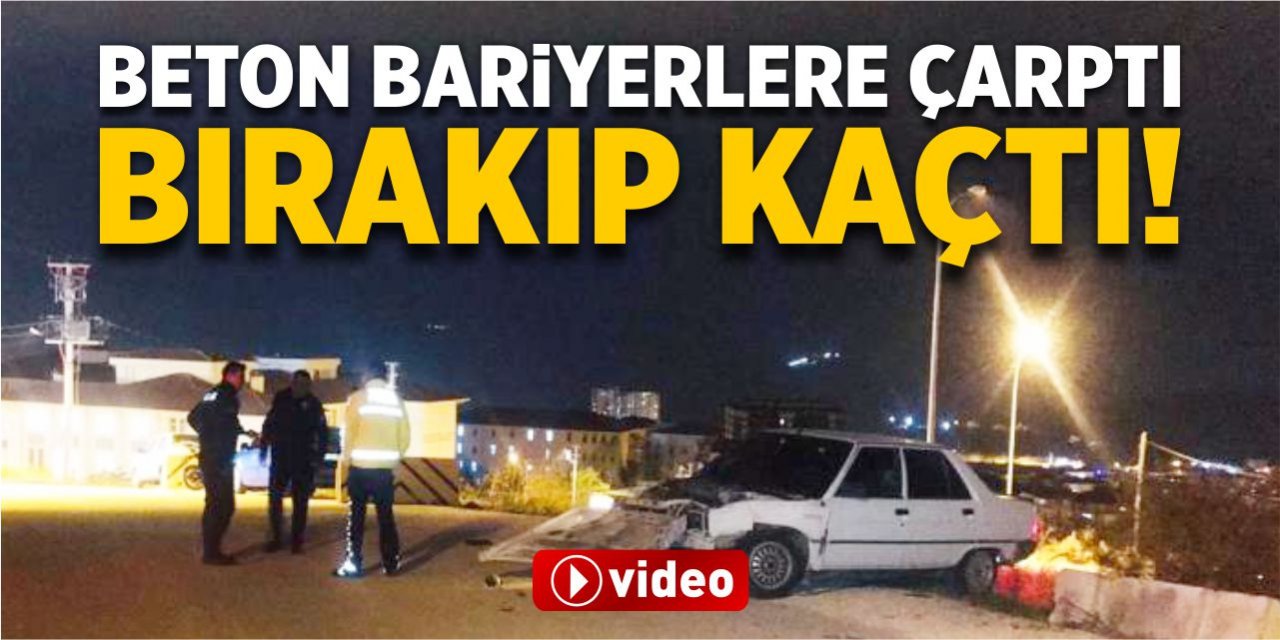 Beton bariyerlere çaptı, bırakıp kaçtı!