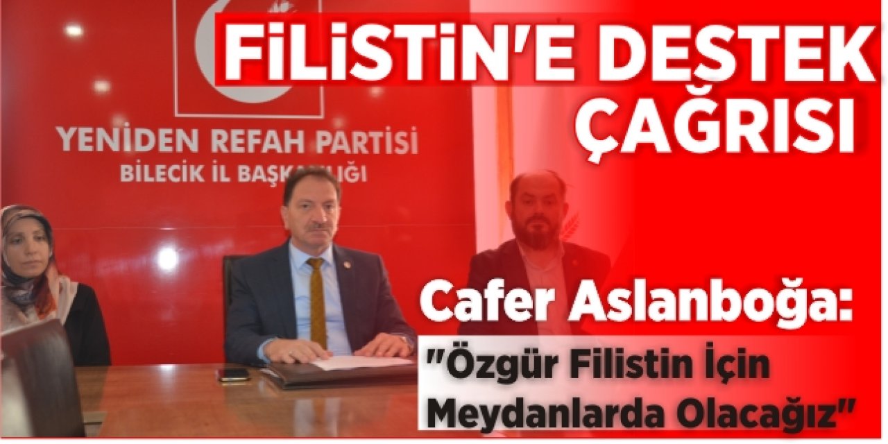 Yeniden Refah’tan Filistin’e Destek Çağrısı