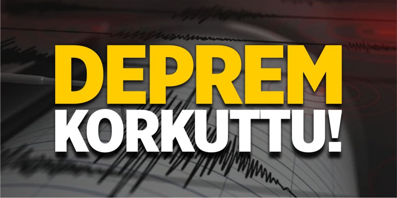 Deprem korkuttu!