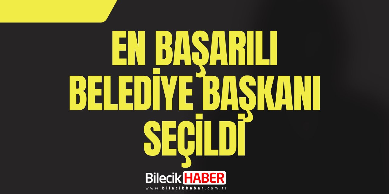 En başarılı belediye başkanı seçildi