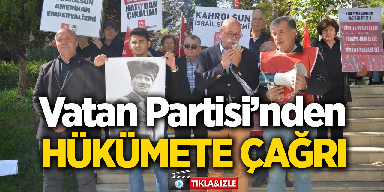 Vatan Partisi’nden hükümete çağrı!