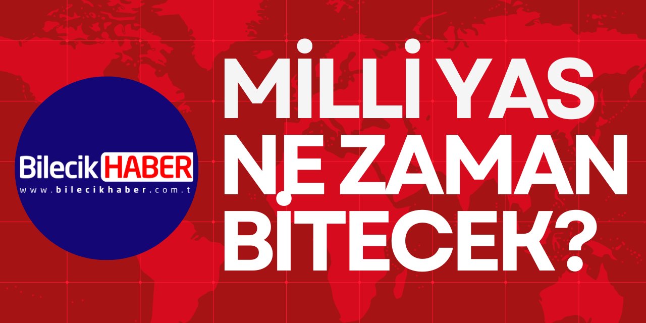 Milli Yas Ne Zaman Bitecek?