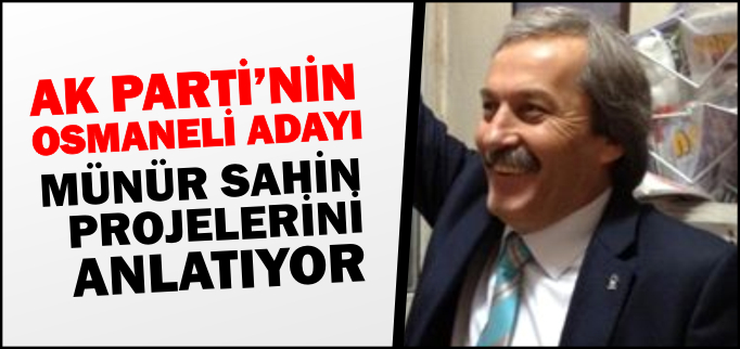 ŞAHİN PROJELERİNİ ANLATIYOR