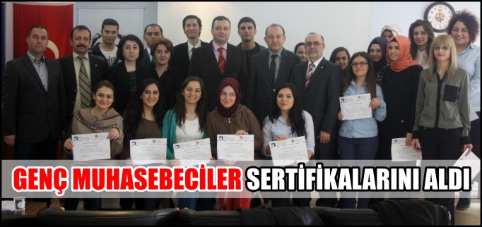 GENÇ MUHASEBECİLER SERTİFİKALARINI ALDI