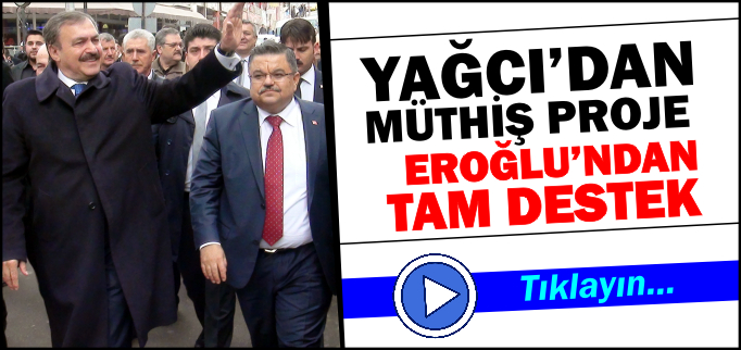 YAĞCI’DAN MÜTHİŞ PROJE