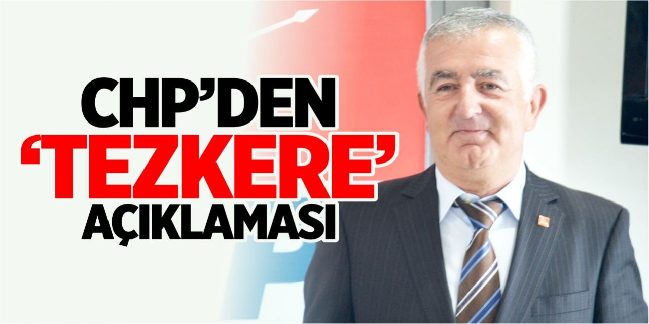 CHP’den “Tezkere” açıklaması