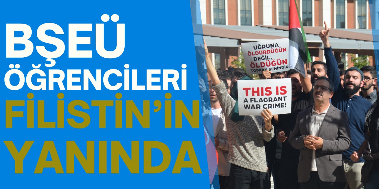 BŞEÜ Öğrencileri Filistin’in yanında