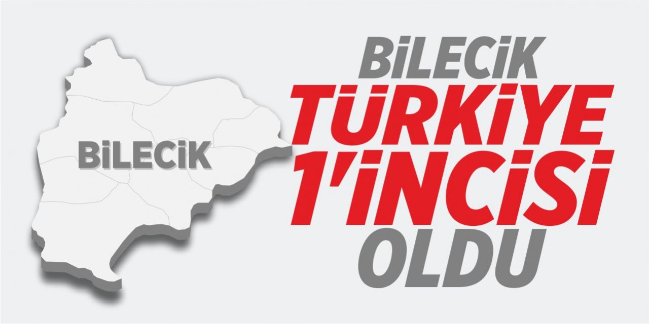 Bilecik Türkiye 1’incisi oldu