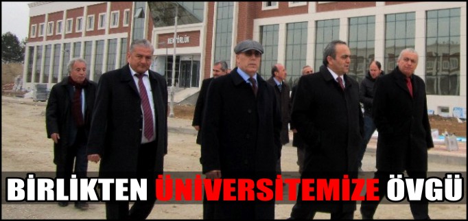 BİRLİKTEN ÜNİVERSİTEMİZE ÖVGÜ