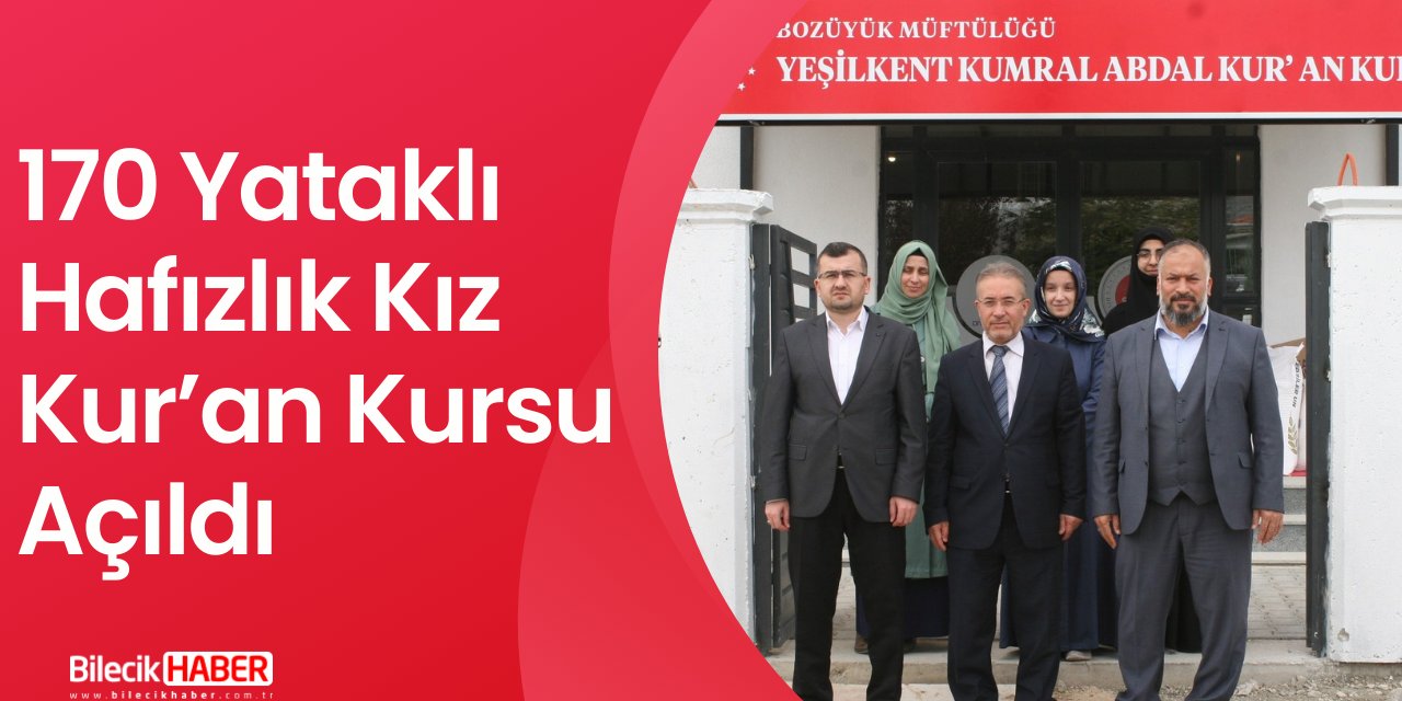 170 Yataklı Hafızlık Kız Kur’an Kursu Açıldı