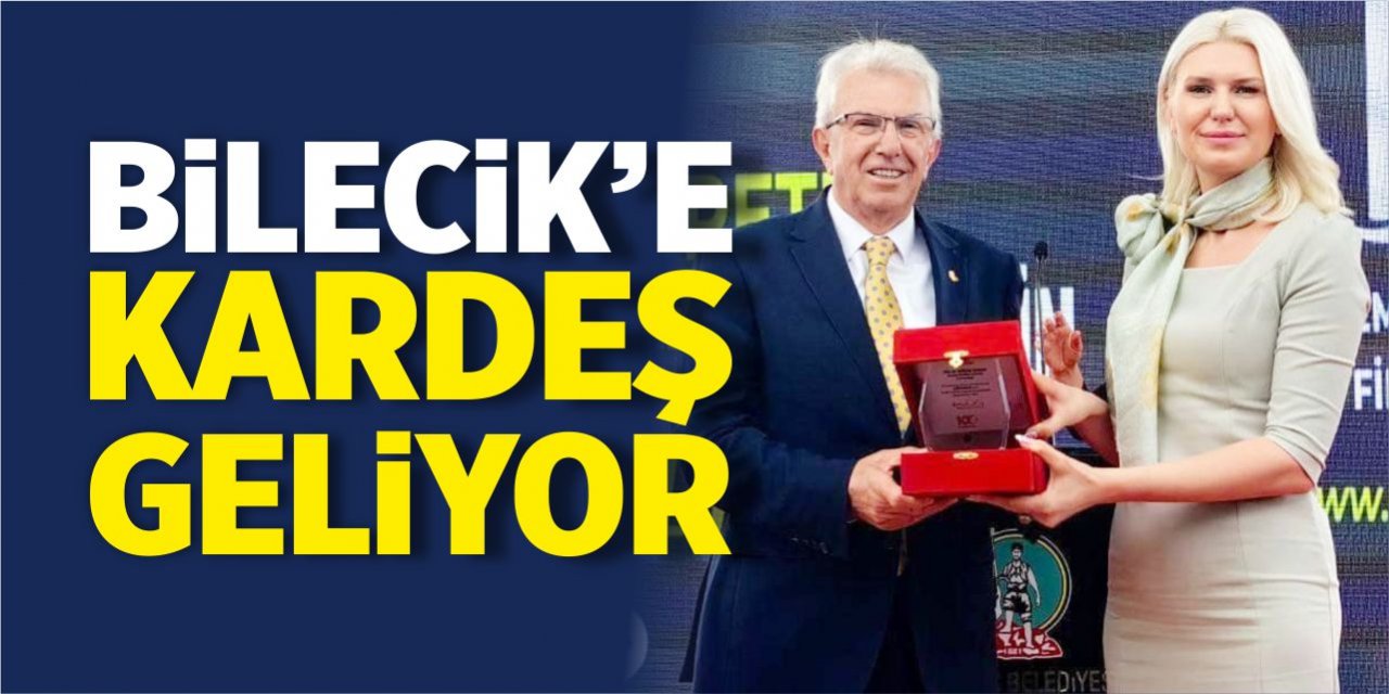 Bilecik'e kardeş geliyor