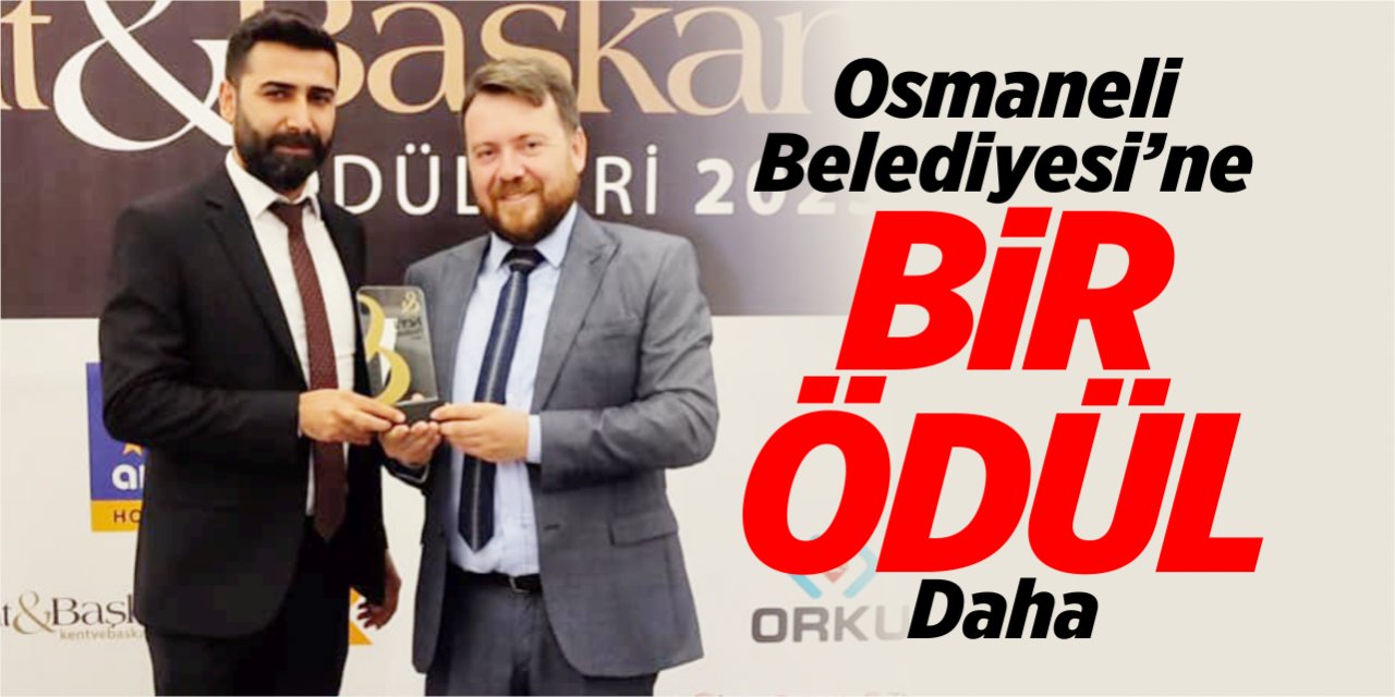 Osmaneli Belediyesi bir ödül daha aldı