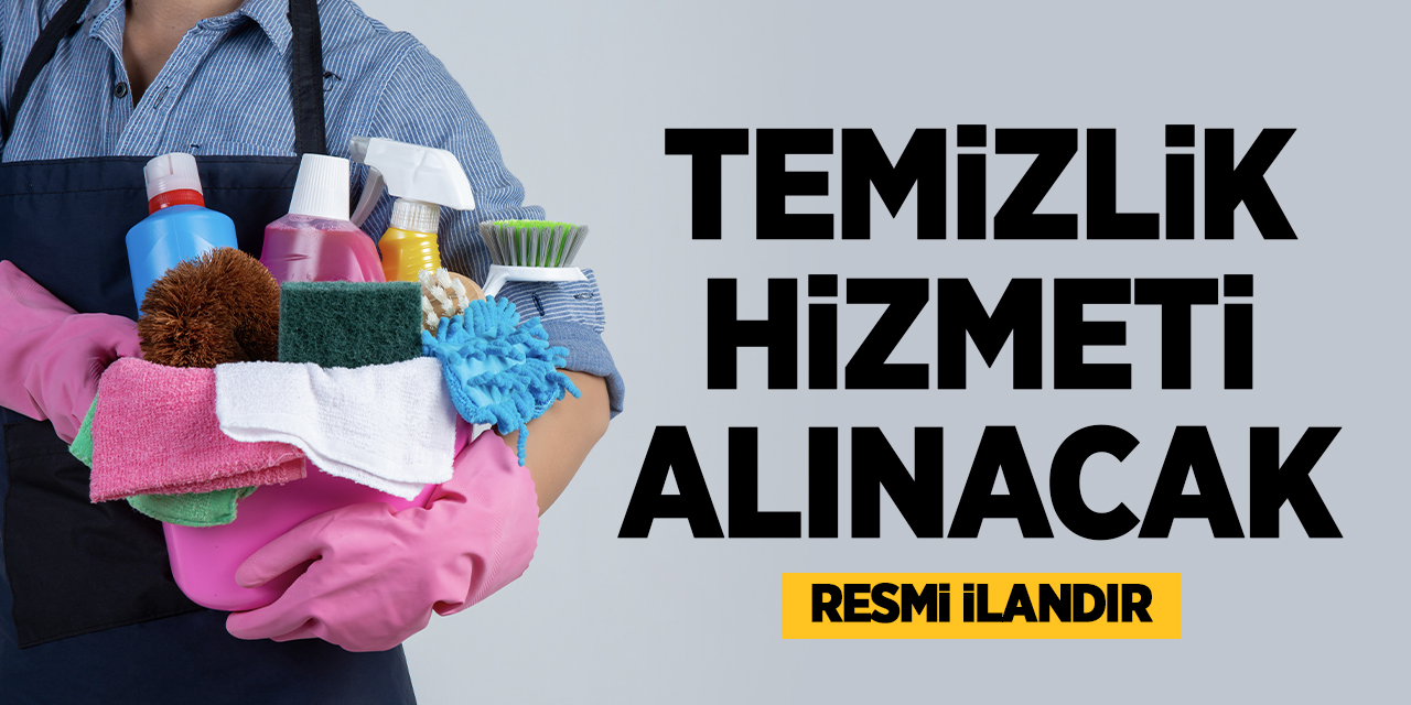 Temizlik Hizmeti Alınacak