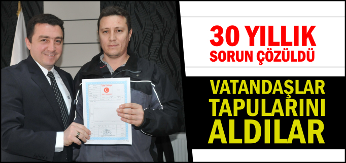 30 YILLIK SORUN ÇÖZÜLDÜ