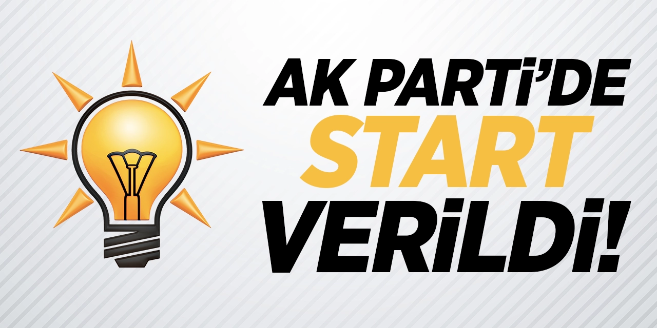 AK Parti’de start verildi