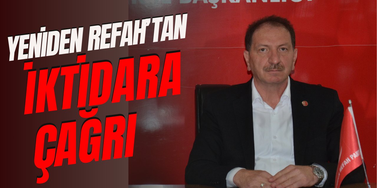 Yeniden Refah'tan İktidara Çağrı