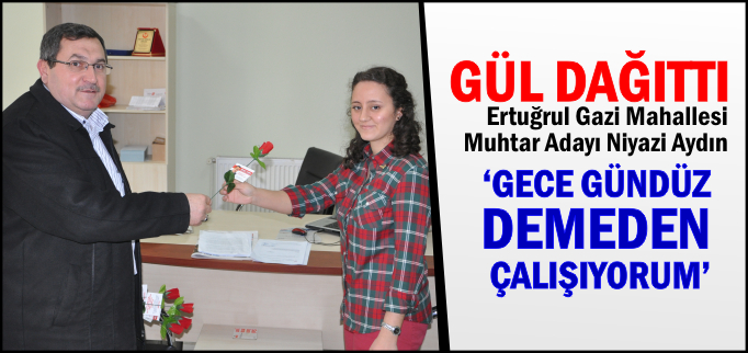 MUHTAR ADAYI AYDIN GÜL DAĞITTI