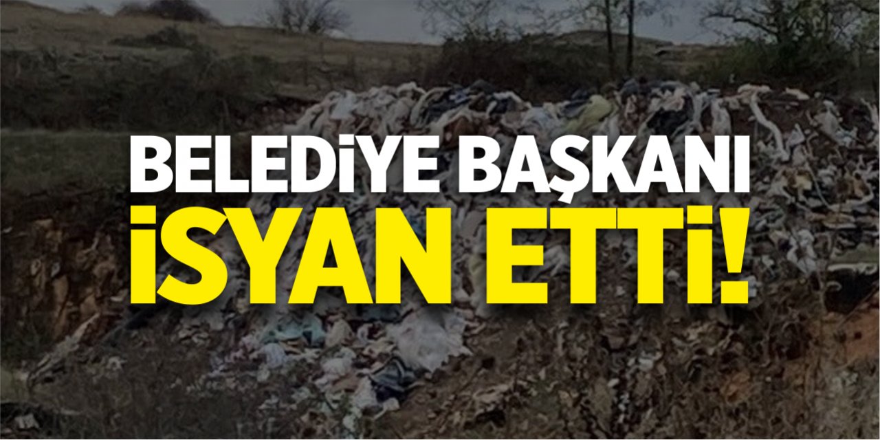 Belediye Başkanı isyan etti!