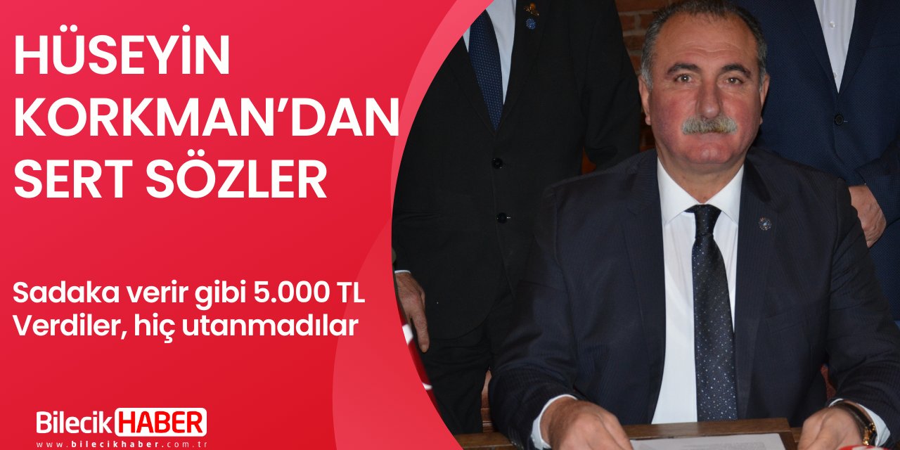 Hüseyin Korkman’dan sert sözler: Sadaka verir gibi 5.000 TL verdiler, hiç utanmadılar