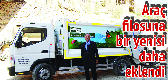 BAYIRKÖY BELEDİYESİ ARAÇ FİLOSUNA YENİSİ EKLENDİ