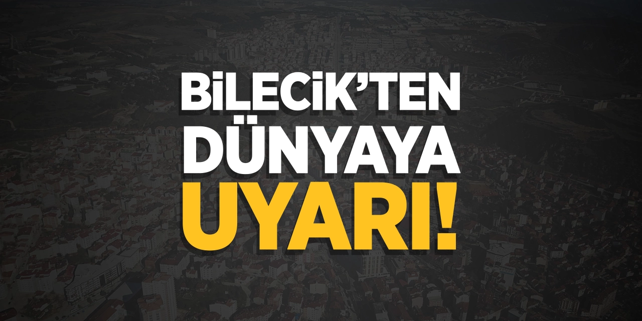 Bilecik’ten dünyaya uyarı! 2030 - 2045 yılları arasında korkunç bir şey olacak!