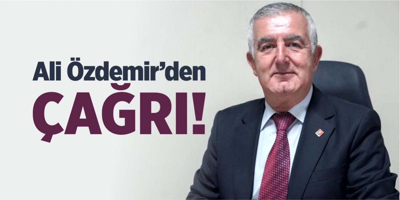 CHP Bilecik İl Başkanı Ali Özdemir'den çağrı!