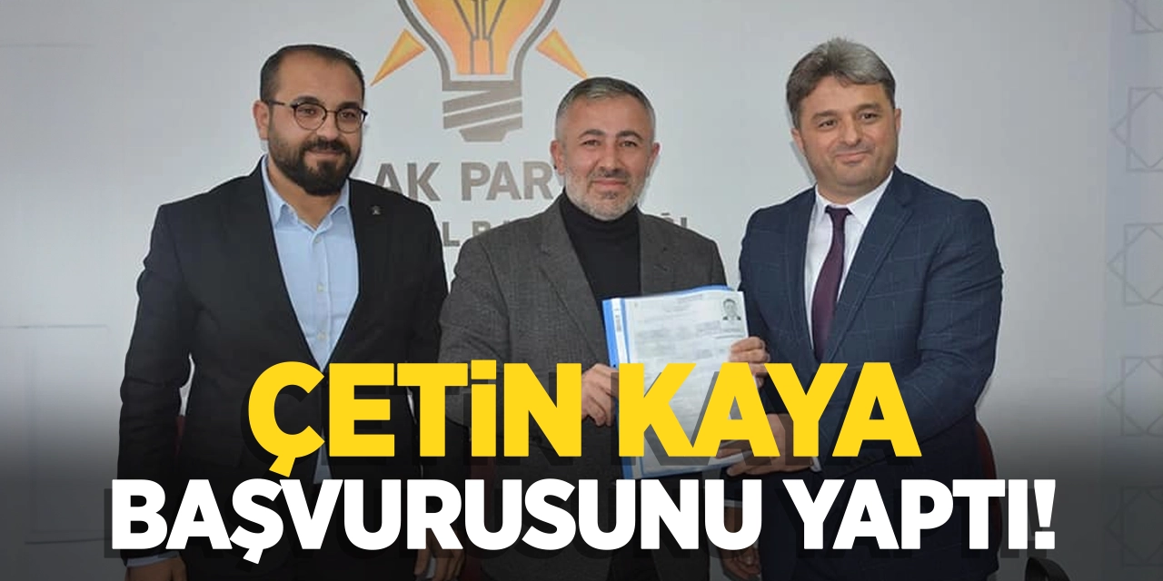 Çetin Kaya Başvurusunu Yaptı!