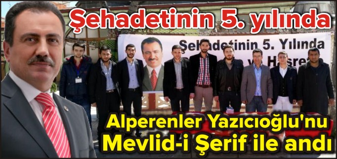 ALPERENLER YAZICIOĞLU’NU MEVLİD-İ ŞERİF İLE ANDI