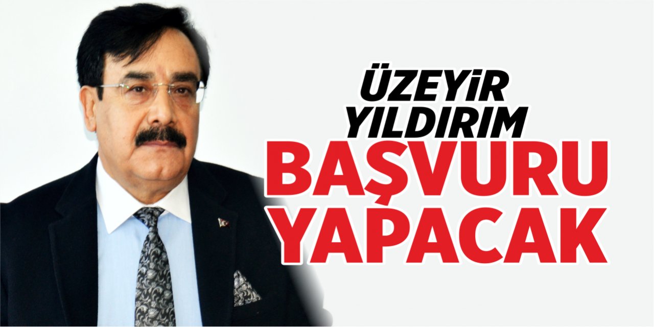 Üzeyir Yıldırım aday adayı oluyor