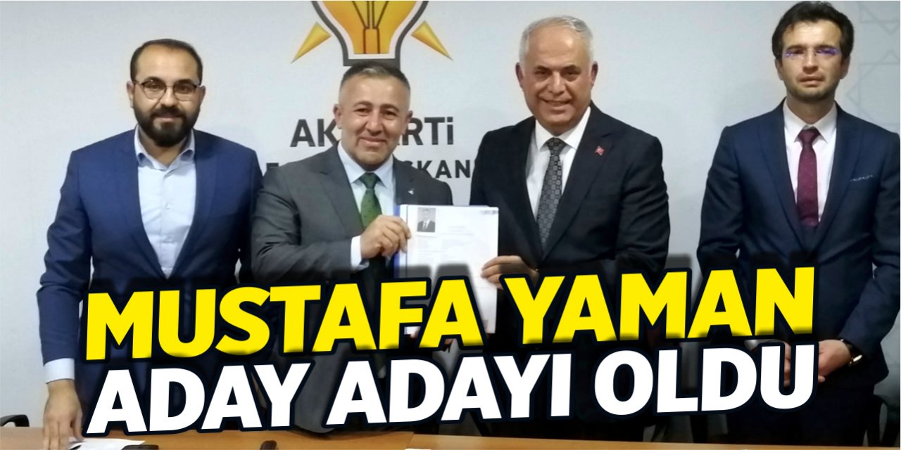 Mustafa Yaman aday adayı oldu