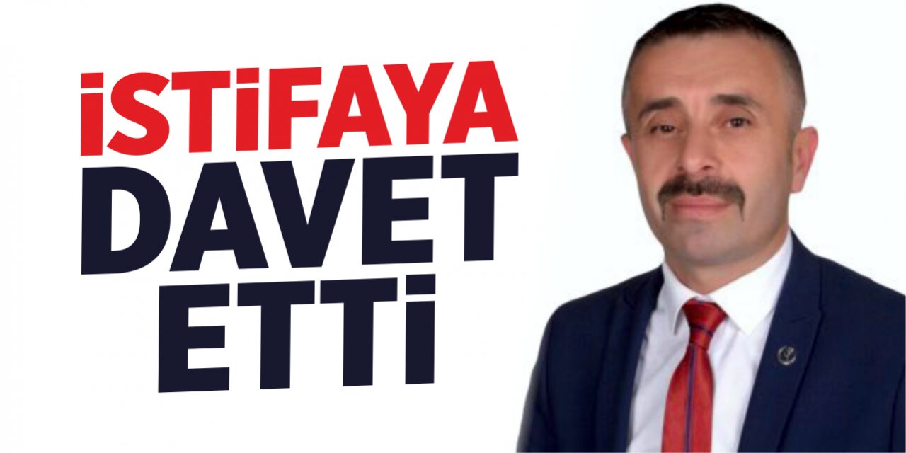 İstifaya davet etti!