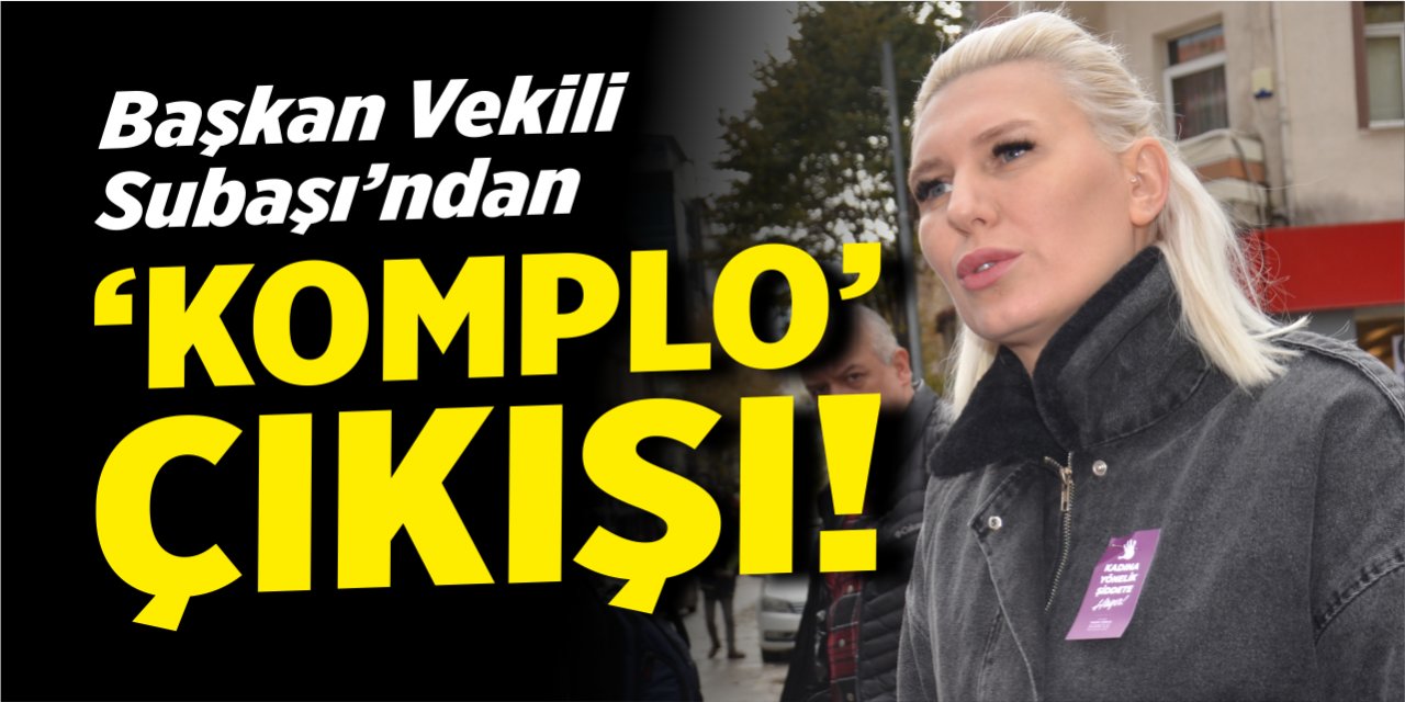 Başkan V. Subaşı’ndan “Komplo” çıkışı!