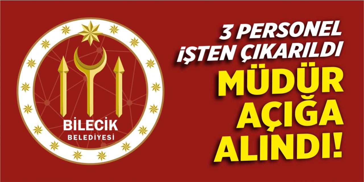 3 personel işten çıkarıldı, müdür açığa alındı