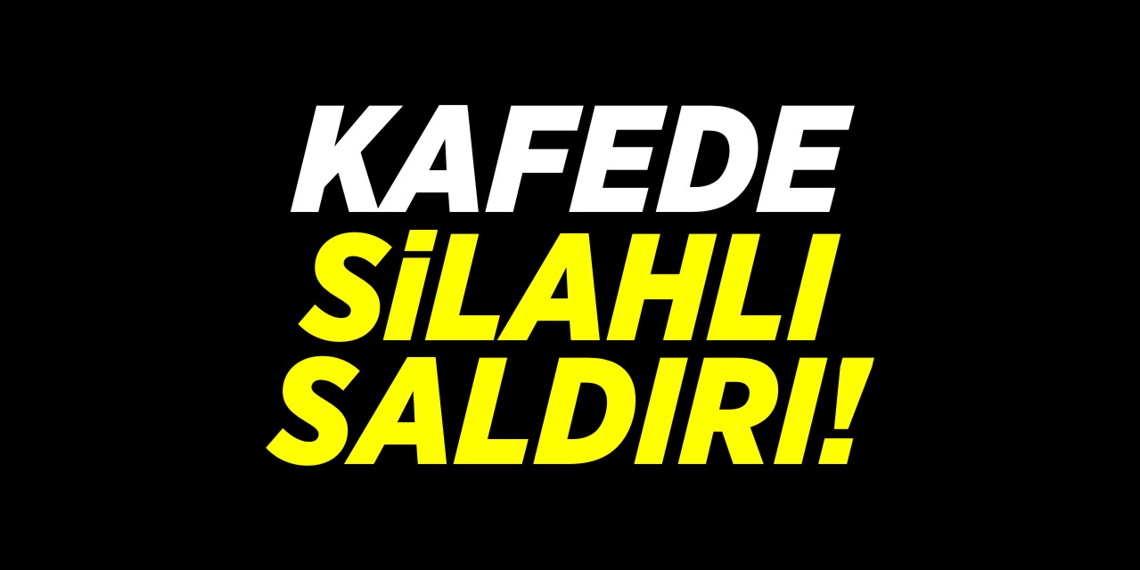 Bilecik'te kafede silahlı saldırı!