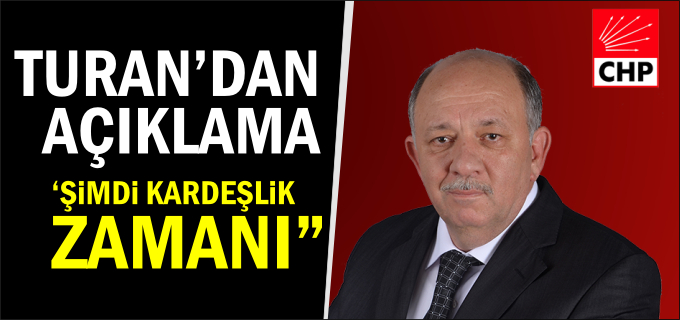 "ŞİMDİ KARDEŞLİK ZAMANI"