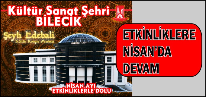 ETKİNLİKLERE NİSAN’DA DEVAM