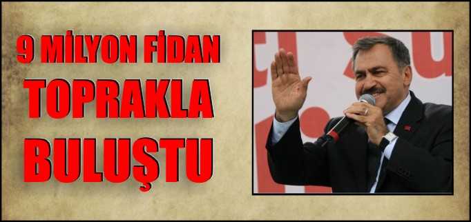 BİLECİK’TE 9 MİLYON FİDAN TOPRAKLA BULUŞTU