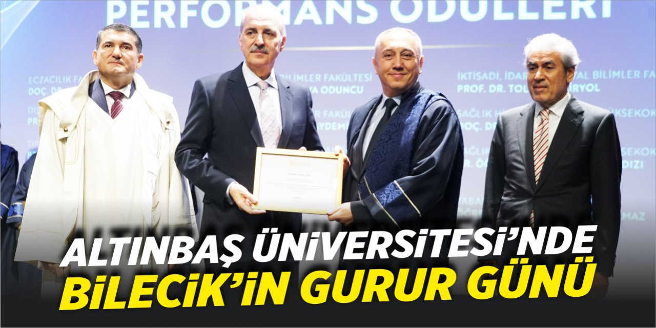 Altınbaş Üniversitesi’nde Bilecik’in gurur günü