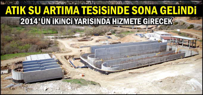 ATIK SU ARITMA TESİSİNDE SONA GELİNDİ