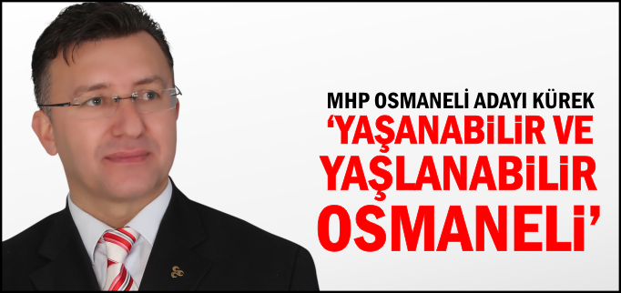 "YAŞANABİLİR VE YAŞLANILABİLİR OSMANELİ"