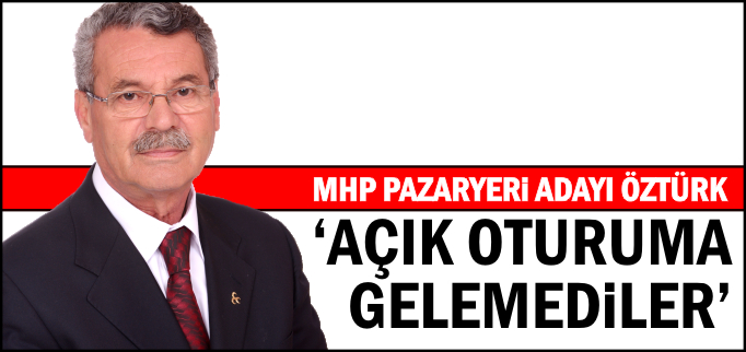"AÇIK OTURUMA GELEMEDİLER"
