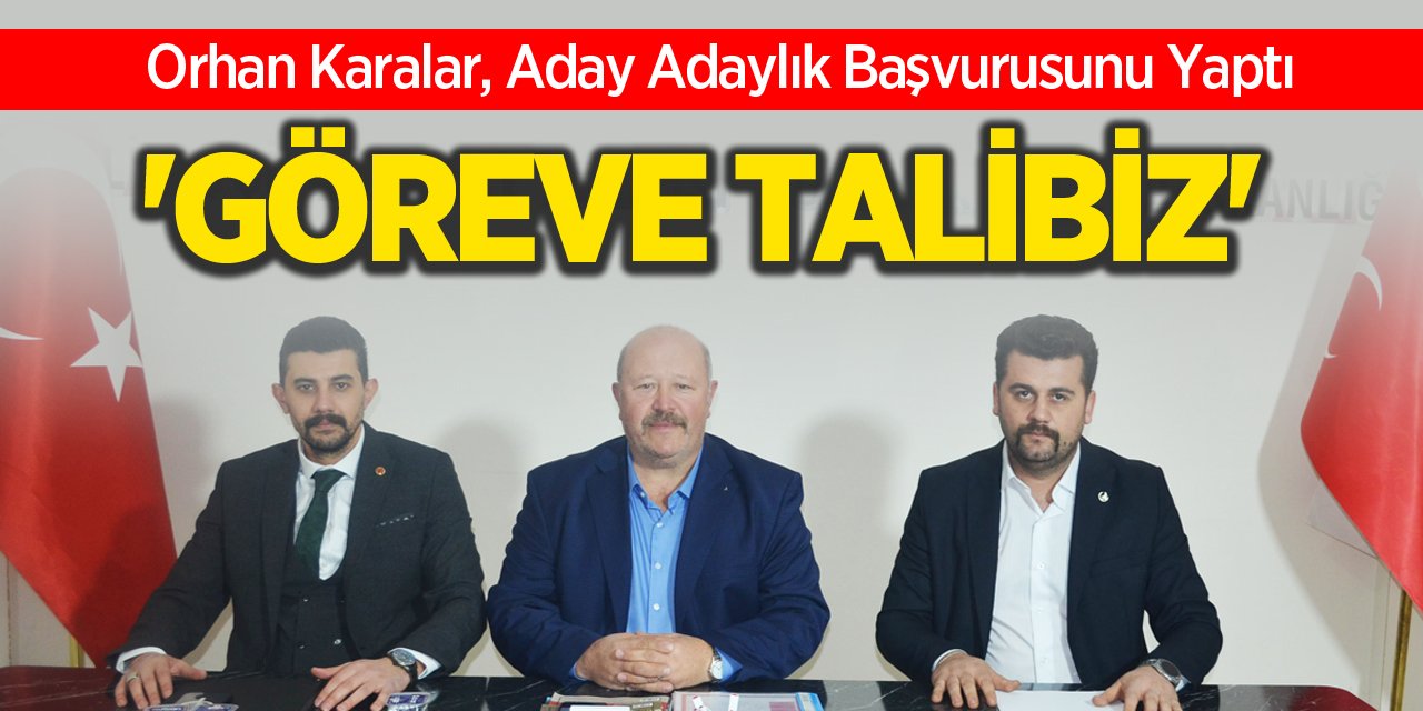 'GÖREVE TALİBİZ'