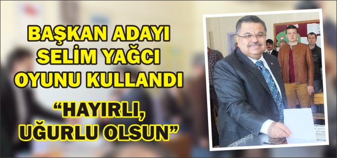 BAŞKAN YAĞCI OYUNU KULLANDI