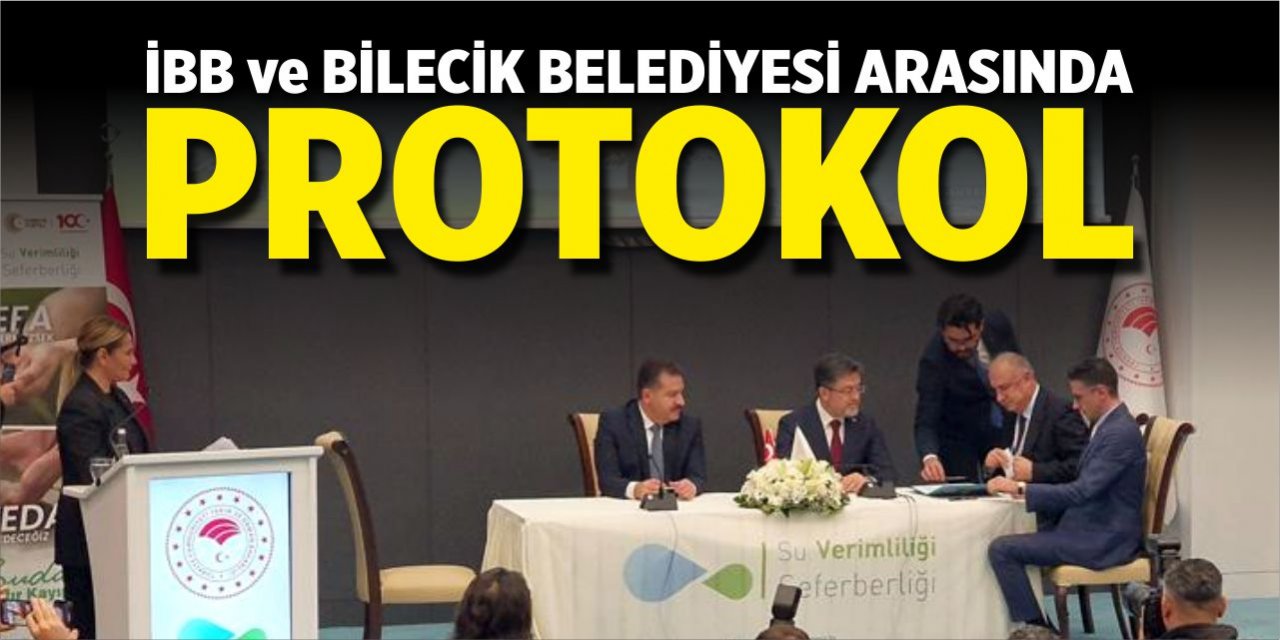 İBB ve Bilecik Belediyesi arasında protokol