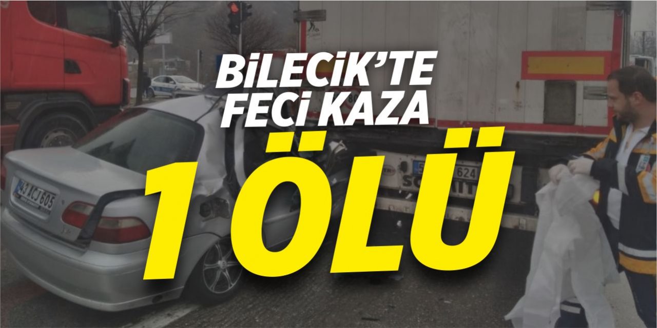 Bilecik'te feci kaza!