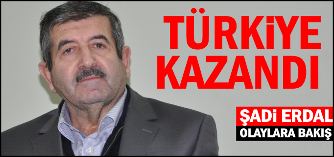 TÜRKİYE KAZANDI