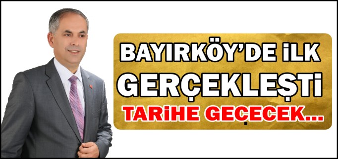 BAYIRKÖY’DE İLK GERÇEKLEŞTİ