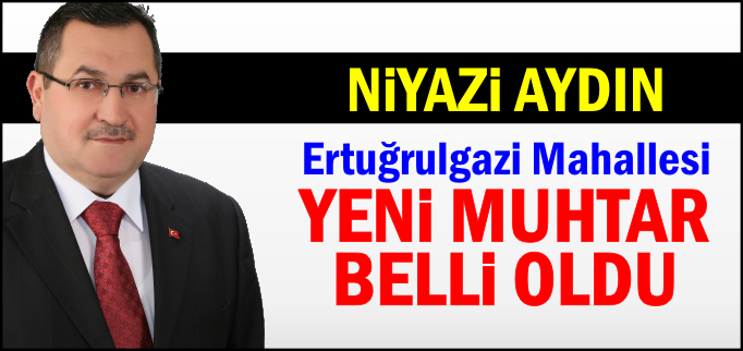 YENİ MUHTAR BELLİ OLDU