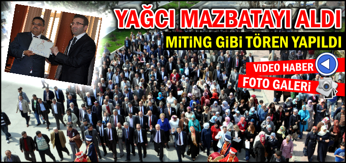 YAĞCI MAZBATAYI ALDI