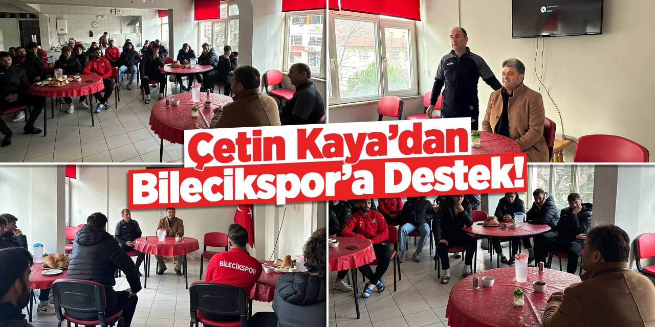 Çetin Kaya'dan Bilecikspor'a Destek!